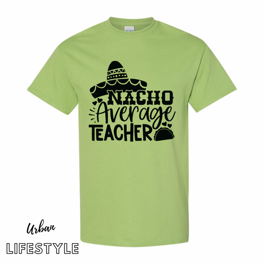 Nacho Average Teacher T-Shirt